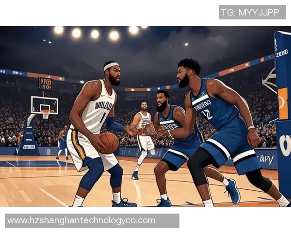 森林狼与鹈鹕精彩对决集锦回顾展现篮球魅力与激情瞬间